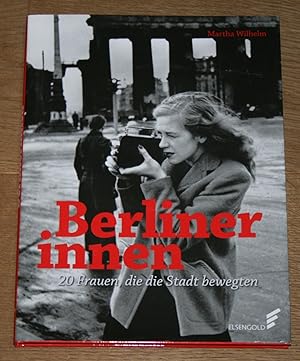 Bild des Verk�ufers f�r Berlinerinnen. 20 Frauen, die die Stadt bewegten. zum Verkauf von Antiquariat Gallenberger
