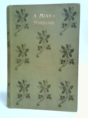 Immagine del venditore per A Mixed Marriage. venduto da World of Rare Books