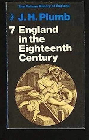 Seller image for The Pelican History of England: England in the Eighteenth Century (1714-1815) for sale by Paper Garden Books