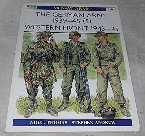 Seller image for The German Army 1939-45 (5) : Western Front 1943-45 (Men-At-Arms Series, 336) for sale by Pheonix Books and Collectibles