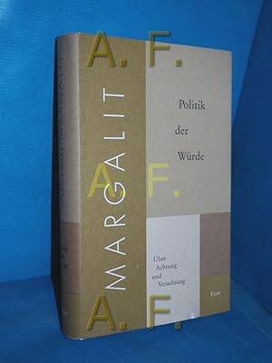 Bild des Verkufers fr Politik der Wrde : ber Achtung und Verachtung. Aus dem Amerikan. von Gunnar Schmidt und Anne Vonderstein zum Verkauf von Antiquarische Fundgrube e.U.