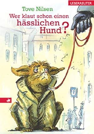 Seller image for Wer klaut schon einen hsslichen Hund?. Tove Nielsen. Aus dem Norweg. bers. von Gabriele Haefs for sale by Preiswerterlesen1 Buchhaus Hesse