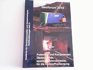 Bild des Verkufers fr Geoforum 2015: Potentiale und Kompetenzen Deutschlands, speziell Niedersachsens, fr die Rohstoffversorgung . (Akademie fuer Geowissenschaften und Geotechnologien: Verffentlichungen). zum Verkauf von Antiquariat Ehbrecht - Preis inkl. MwSt.