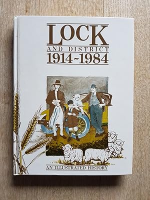 Lock and District 1914-1984 : An Illustrated History