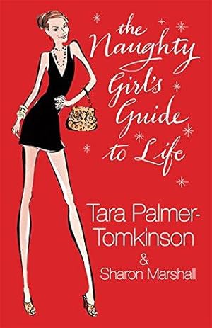 Imagen del vendedor de The Naughty Girl's Guide To Life a la venta por WeBuyBooks