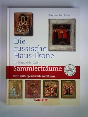 Bild des Verkufers fr Die russische Haus-Ikone im Wandel der Zeit - Sammlertrume. Eine Kulturgeschichte in Bildern zum Verkauf von Celler Versandantiquariat