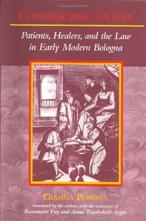 Bild des Verkufers fr Contracting a Cure: Patients, Healers, and the Law in Early Modern Bologna zum Verkauf von WeBuyBooks