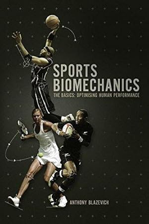 Immagine del venditore per Sports Biomechanics: The Basics : Optimising Human Performance venduto da WeBuyBooks