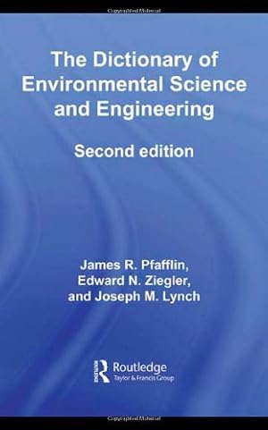 Image du vendeur pour The Dictionary of Environmental Science and Engineering (Routledge Dictionaries) mis en vente par WeBuyBooks