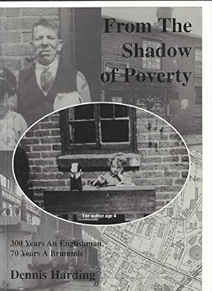 Bild des Verkufers fr From the shadow of poverty: 300 years an Englishman, 70 years a Brummie zum Verkauf von WeBuyBooks