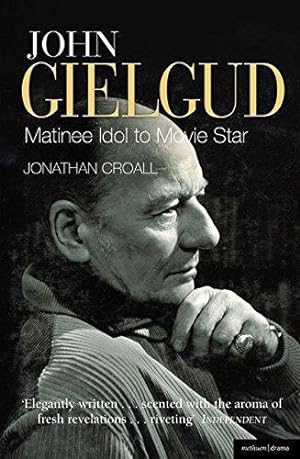 Image du vendeur pour John Gielgud: Matinee Idol to Movie Star (Biography and Autobiography) mis en vente par WeBuyBooks