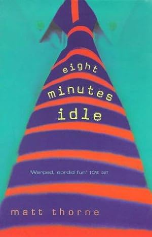 Seller image for Eight Minutes Idle for sale by WeBuyBooks