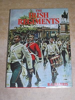 Seller image for The Irish Regiments: A Pictorial History, 1683-1987 for sale by Neo Books