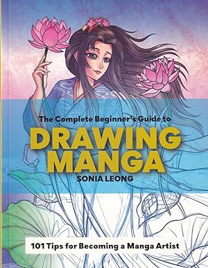 Seller image for The Complete Beginner's Guide to Drawing Manga: 101 Tips for Becoming a Manga Artist for sale by Adventures Underground