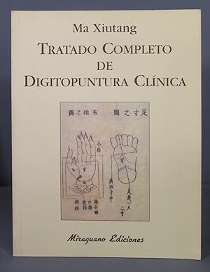 Imagen del vendedor de Tratado completo de digitopuntura clnica. Ma Xiutang a la venta por EL DESVAN ANTIGEDADES