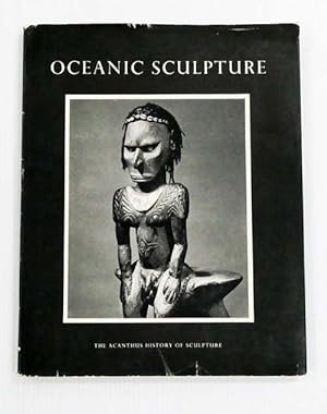 Oceanic Sculpture : Sculpture of Melanesia (The Acanthus History of Sculpture)