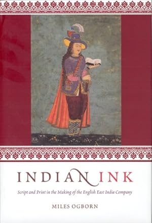 Immagine del venditore per Indian Ink : Script and Print in the Making of the English East India Company venduto da GreatBookPrices