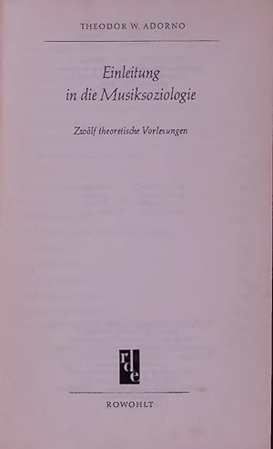 Bild des Verkufers fr Einleitung in die Musiksoziologie. Zwlf theoretische Vorlesungen zum Verkauf von Antiquariat Bookfarm