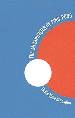 Bild des Verkufers fr The Metaphysics of Ping Pong: Table Tennis as a Journey of Self-Discovery zum Verkauf von WeBuyBooks