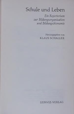 Seller image for Schule und Leben. Ein Repertorium zur Bildungsorganisation und Bildungskonomie for sale by Antiquariat Bookfarm