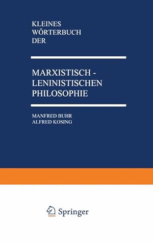 Seller image for Kleines Wrterbuch der marxistisch-leninistischen Philosophie. Manfred Buhr ; Alfred Kosing for sale by Antiquariat Thomas Haker GmbH & Co. KG