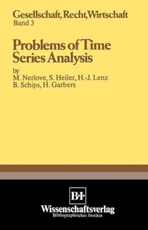 Image du vendeur pour Problems of time series analysis (=Reihe Gesellschaft, Recht, Wirtschaft ; Bd. 3). mis en vente par Antiquariat Thomas Haker GmbH & Co. KG