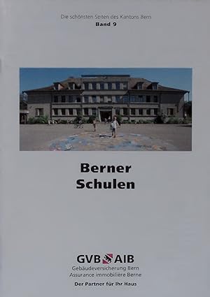 Immagine del venditore per Berner Schulen. Die schnsten Seiten des Kantons Bern, Band 9 venduto da Antiquariat Bookfarm