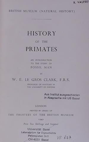 Imagen del vendedor de HISTORY OF THE PRIMATES. AN INTRODUCTION TO THE STUDY OF FOSSIL MAN a la venta por Antiquariat Bookfarm