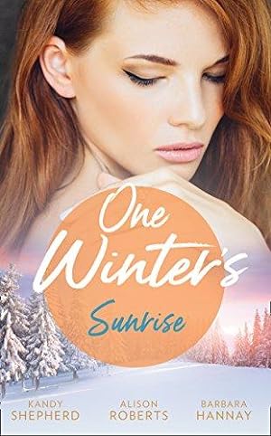 Imagen del vendedor de One Winter's Sunrise: Gift-Wrapped in Her Wedding Dress (Sydney Brides) / The Baby Who Saved Christmas / A Very Special Holiday Gift a la venta por WeBuyBooks