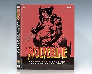Wolverine: Inside the World of The Living Weapon.