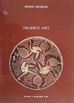 Seller image for Islamic art [exhibition of objects from the collection of the Benaki Museum, Athens] for sale by Joseph Burridge Books