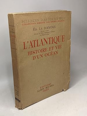 Seller image for L'Atlantique - histoire et vie d'un ocan / Sciences d'aujourd'hui for sale by crealivres