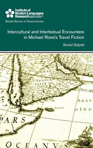 Image du vendeur pour Intercultural and Intertextual Encounters in Michael Roes's Travel Fiction mis en vente par GreatBookPrices