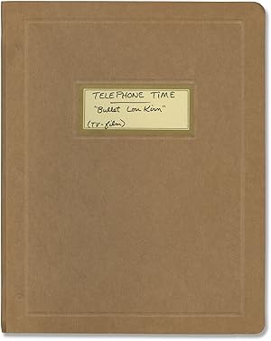 Telephone Time: Bullet Lou Kirn (Original screenplay for the 1957 television episode, copy belong...
