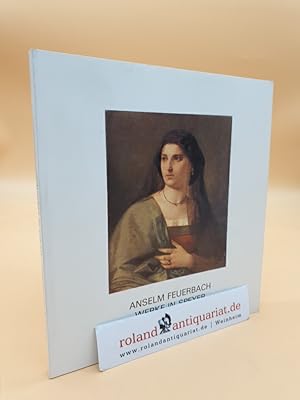 Imagen del vendedor de Katalog der Ausstellung Anselm Feuerbach - Werke in Speyer. (Bearbeitet von Jrgen Ecker. Hrsg. vom Verein "Feuerbachhaus Speyer" e.V. Speyer in Zusammenarbeit mit dem Kunstverein Speyer.) a la venta por Roland Antiquariat UG haftungsbeschrnkt