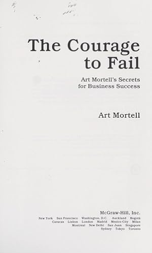 Immagine del venditore per The Courage to Fail: Art Mortell's Secrets for Business Success venduto da Giant Giant