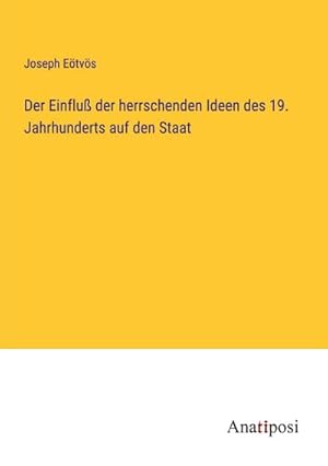 Imagen del vendedor de Der Einflu der herrschenden Ideen des 19. Jahrhunderts auf den Staat a la venta por BuchWeltWeit Ludwig Meier e.K.
