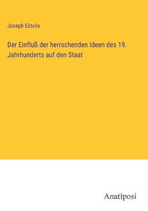 Imagen del vendedor de Der Einflu der herrschenden Ideen des 19. Jahrhunderts auf den Staat a la venta por BuchWeltWeit Ludwig Meier e.K.