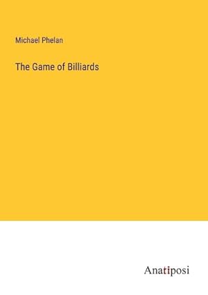 Seller image for The Game of Billiards for sale by BuchWeltWeit Ludwig Meier e.K.