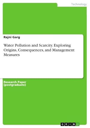 Seller image for Water Pollution and Scarcity. Exploring Origins, Consequences, and Management Measures for sale by BuchWeltWeit Ludwig Meier e.K.