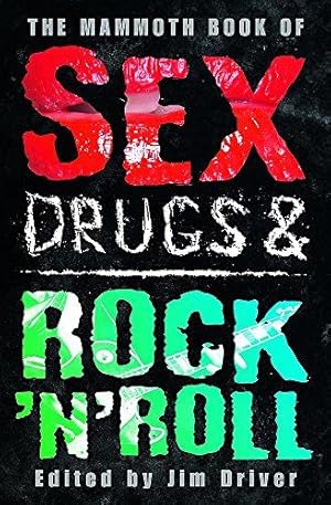 Imagen del vendedor de The Mammoth Book of Sex, Drugs and Rock 'n' Roll (Mammoth Books) a la venta por WeBuyBooks