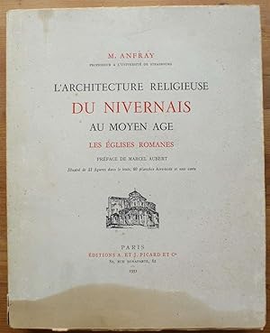 Seller image for L'architecture religieuse du Nivernais au Moyen Age - Les glises romanes for sale by Aberbroc