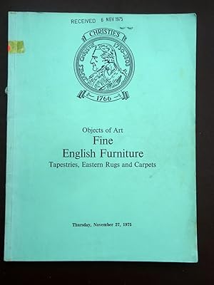 Objects of Art Fine English Furniture Tapestries, Eastern Rugs and Carpets, 27 November 1975. The...