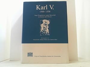 Imagen del vendedor de Karl V. 1500-1558. Neue Perspektiven seiner Herrschaft in Europa und bersee. a la venta por Antiquariat Uwe Berg