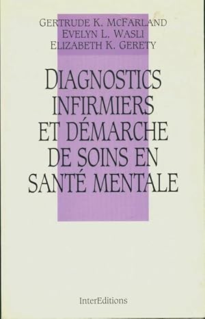 Imagen del vendedor de Diagnostics infirmiers et demarche de soins en sant? mentale - Gertrude K. McFarland a la venta por Book Hmisphres