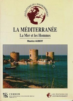 Seller image for La m?diterran?e : La mer et les hommes - Maurice Aubert for sale by Book Hmisphres