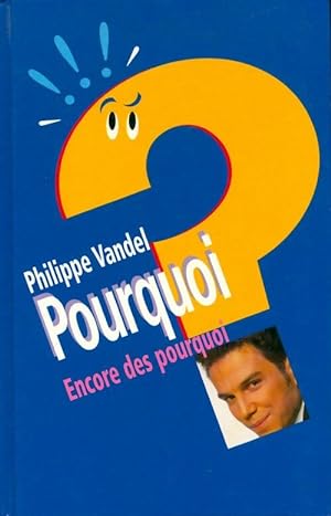 Bild des Verkufers fr Encore des pourquoi - Cabu Philippe Vandel zum Verkauf von Book Hmisphres