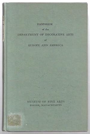 Bild des Verkufers fr Handbook of the Department of Decorative Arts of Europe and America. Second Edition. zum Verkauf von City Basement Books