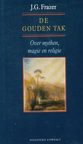 Imagen del vendedor de De gouden tak : Over mythen magie en religie - James G. Frazer a la venta por Book Hmisphres