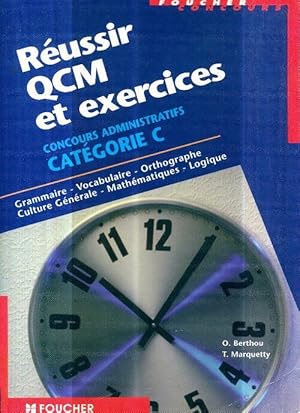 R ussir QCM et exercices. Concours administratifs cat gories b et c - Berthou-O+Marquetty-T